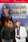 Winning Virgin Lust - Destiny Blaine