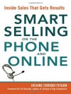 Smart Selling on the Phone and Online: Inside Sales That Gets Results - Josiane Chriqui Feigon, Jill Konrath