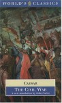 The Civil War: With the Anonymous Alexandrian, African and Spanish Wars - Julius Caesar, J.M. Carter