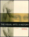 The Visual Arts: A History - Hugh Honour, John Fleming