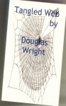 Tangled Web - Douglas Wright