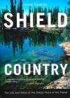 Shield Country: The Life and Times of the Oldest Piece of the Planet - Jamie Bastedo