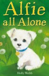 Alfie All Alone (Holly Webb Animal Stories) - Holly Webb, Sophy Williams