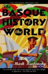 Basque History Of The World - Mark Kurlansky