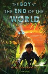 The Boy at the End of the World - Greg Van Eekhout