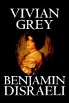 Vivian Grey - Benjamin Disraeli