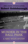 Murder in the Ball Park (The Nero Wolfe Mysteries) - Robert Goldsborough