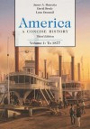 America: A Concise History, Volume 1: To 1877 - James A. Henretta, Lynn Dumenil, David Brody