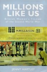 Millions Like Us - Jennifer Hartley, Jenny Hartley