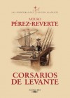 Corsarios de Levante (Spanish Edition) - Arturo Pérez-Reverte