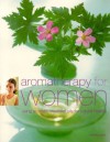 Aromatherapy for Women: Using Aromatic Essential Oils for Natural Healing - Shirley Price