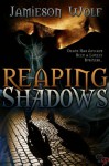 Reaping Shadows - Jamieson Wolf