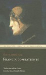 Francia combatiente - Edith Wharton, Pilar Adón, Yolanda Morato