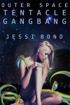 Outer Space Tentacle Gangbang - Jessi Bond