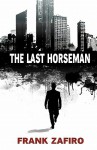 The Last Horseman - Frank Zafiro