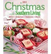 Christmas with Southern Living 2011: Savor * Entertain * Decorate * Share - Editors of Southern Living Magazine