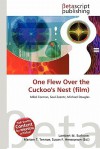 One Flew Over the Cuckoo's Nest (Film) - Lambert M. Surhone, Mariam T. Tennoe, Susan F. Henssonow