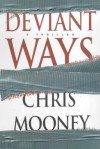 Deviant Ways - Chris Mooney