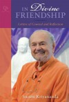 In Divine Friendship: Letters of Counsel and Reflection - Swami Kriyananda