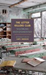 The Letter Killers Club - Sigizmund Krzhizhanovsky, Caryl Emerson, Joanne Turnbull