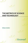 The Metrics of Science and Technology - Eliezer Geisler