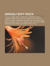 Singoli Soft Rock: It's All Coming Back to Me Now, Thinking of You, Already Gone, Don't Give Up, Heaven Is a Place on Earth, Illegal - Source Wikipedia