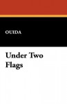 Under Two Flags - Ouida