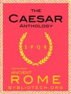 The Complete Caesar Anthology: The War in Gaul and The Civil War (Illustrated) (Texts from Ancient Rome) - Gaius Julius Caesar