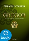 Gregor und die graue Prophezeiung - Sylke Hachmeister, Suzanne Collins