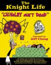 The Knight Life: "Chivalry Ain't Dead" - Keith Knight, Jeff Chang