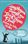 Tony Hogan Bought Me an Ice-cream Float Before He Stole My Ma - Kerry Hudson