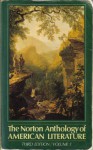 The Norton Anthology Of American Literature, Volume 1 - Nina Baym, Hershel Parker, David Kalstone, William H. Pritchard