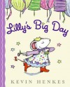 Lilly's Big Day - Kevin Henkes