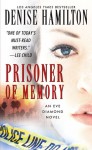 Prisoner of Memory: A Novel - Denise Hamilton