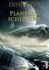 Planetenschleuder (Gaugamela Trilogie) (German Edition) - Matthias Falke, Alexander Preuss