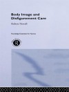 Body Image and Disfigurement Care - Robert Newell