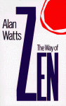 The Way of Zen - Alan Wilson Watts