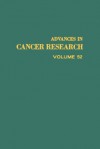 Advances in Cancer Research, Volume 52 - George F. Vande Woude, George Klein