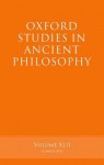 Oxford Studies in Ancient Philosophy: Volume 42 - Brad Inwood