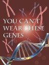 You Can't Wear These Genes - Shirley Duke