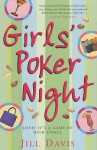 Girls' Poker Night - Jill A. Davis