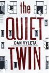 The Quiet Twin: A Novel - Dan Vyleta