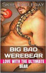 Big Bad Werebear (Tales Of The Werebear) - Skye Eagleday