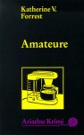 Amateure - Katherine V. Forrest