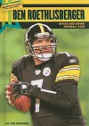 Ben Roethlisberger: Gifted and Giving Football Star - Tom Robinson