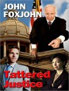 Tattered Justice - John Foxjohn