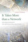 It Takes More than a Network: The Iraqi Insurgency and Organizational Adaptation - Chad Serena