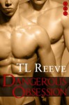 Dangerous Obsession - T.L. Reeve