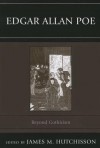 Edgar Allan Poe: Beyond Gothicism - James M. Hutchisson, Amy C. Branam, Dennis Eddings, Benjamin F. Fisher