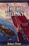 Touch the Sky - Robert Elmer